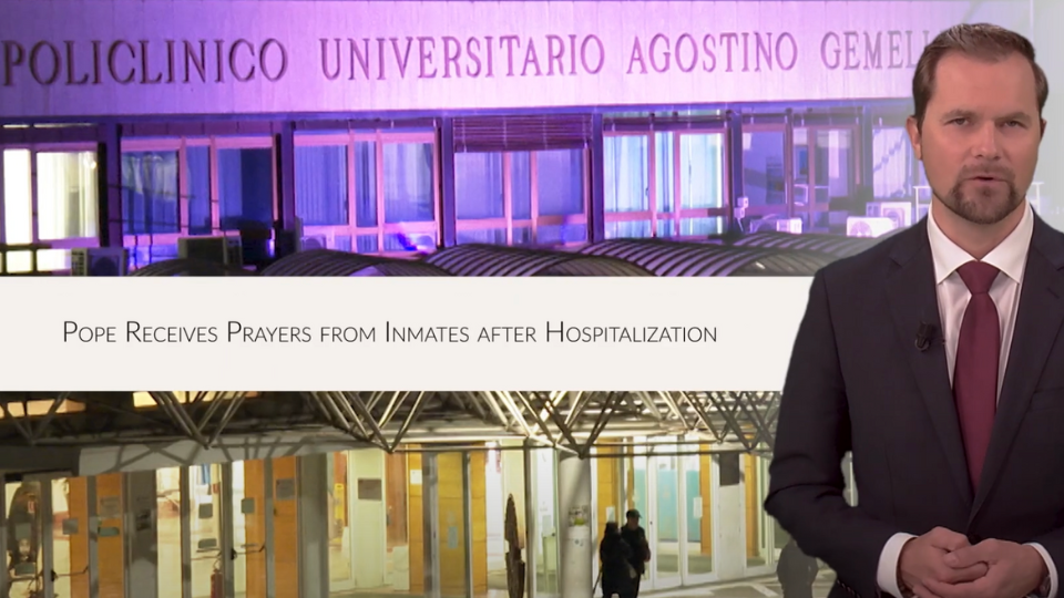 Vatican News: Pope Francis Receives Prayers from Inmates after Hospitalization